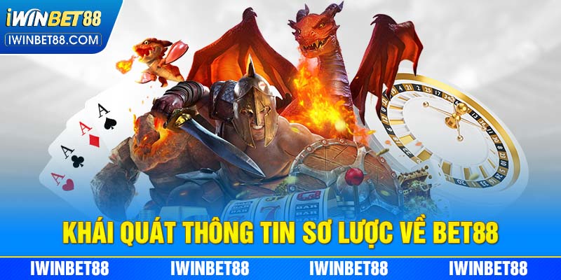 Khái quát thông tin sơ lược về Bet88