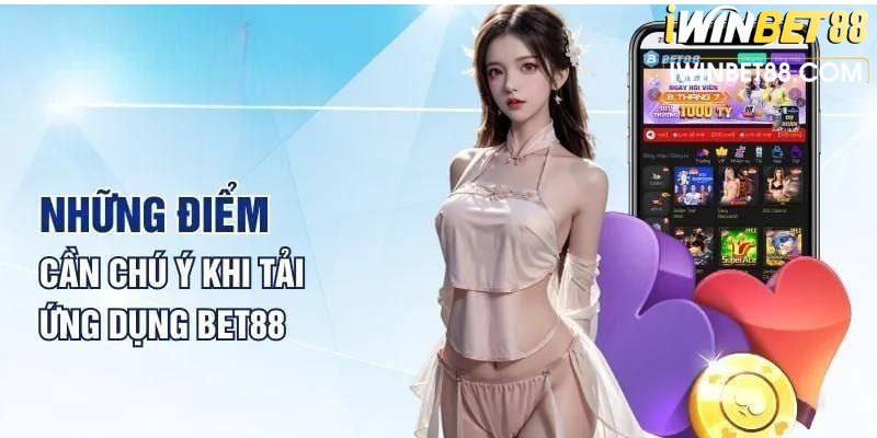 Lưu ý cần nhớ khi tải app chơi về máy